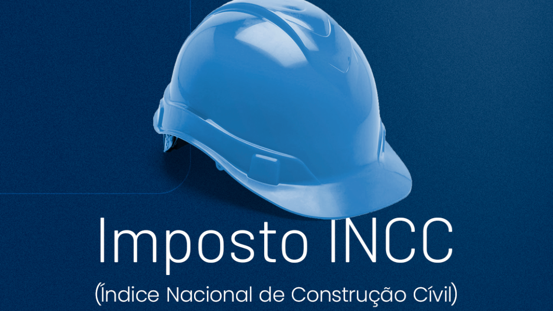 Entendendo o que é o imposto INCC